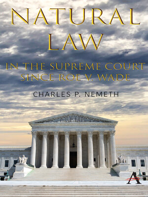 cover image of Natural Law Jurisprudence in U.S. Supreme Court Cases since Roe v. Wade